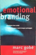 Emotional Branding : Paradigma Baru Untuk Menghubungkan Merek Dengan Pelanggan