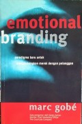 Emotional Branding : Paradigma Baru Untuk Menghubungkan Merek Dengan Pelanggan