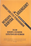 Hikmah dan Efek Pengharaman, Mengapa Banyak Larangan? Dalam Bercinta, Kesehatan, Serta Psikologi-Kejiwaan