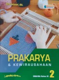 PRAKARYA & KEWIRAUSAHAAN 2 : K. Merdeka : SMA/MA KLS XI