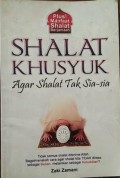 SHALAT KHUSYUK Agar Shalat Tak Sia Sua