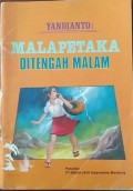 MALAPETAKA DITENGAH MALAM