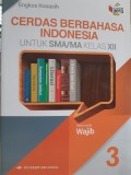 CERDAS BERBAHASA INDONESIA 3 SMA KLS XII WAJIB