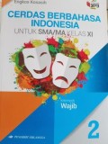 CERDAS BERBAHASA INDONESIA 2 SMA KLS XI WAJIB