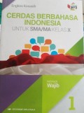CERDAS BERBAHASA INDONESIA 1 SMA KLS X WAJIB