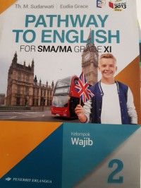 PATHWAY TO ENGLIHS  2 SMA KLS XI WAJIB