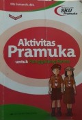 AKTIVITAS PRAMUKA Untuk Penggalang Ramu
