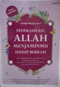 SEDEKAHLAH ALLAH MENJAMINMU  HIDUP BERKAH