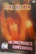 THE UNCENSORED CONFESSIONS
