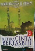 KETIKA CINTA BERTASBIH