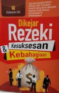 Dikejar Rezki Kesuksesan & Kebahagiaan