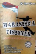 MAHASISWA VISIONER. Menembus Batas , Merebut Masa Depan