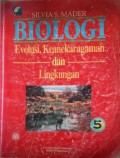 BIOLOGI. Evolusi, Keanekaragaman dan Lingkungan.  5