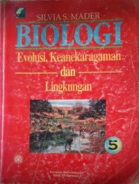 BIOLOGI. Evolusi, Keanekaragaman dan Lingkungan.  5