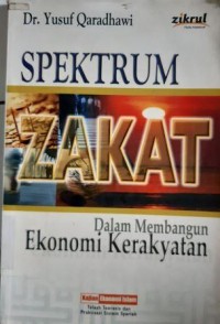 Spektrum ZAKAT Dalam Membangun Ekonomi Kerakyatan