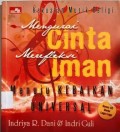Mengenal Cinta Merefleksi Iman Menuju Kebaikan Iman Universal