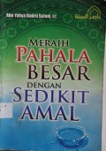 Meraih Pahala Besar Dengan Sedikit Amal