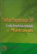 Panduan Pengembangan UKS (Usaha Kesehatan Sekolah) di Madrasah