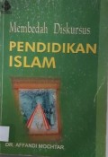 Membedah Diskursus PENDIDIKAN ISLAM