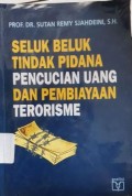 SELUK BELUK TINDAKAN PIDANA PENCUCIAN UANG DAN PEMBIAYAAN TERORIS