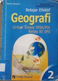 Belajar Efektif Geografi SMA/MA Kls XI IPS