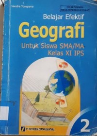 Belajar Efektif Geografi SMA/MA Kls XI IPS