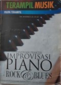 Panduan Praktis  IMPROVISASI PIANO Rock & Blues