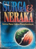 SURGA DAN NERAKA  SERTA PARA CALON PENGHUNINYA
