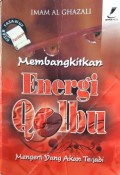 Membangkitkan Energi Qolbu