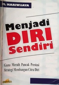 MENJADI DIRI SENDIRI