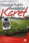Petunjuk Praktis Pembibitan Karet