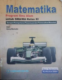 MATEMATIKA  Prog ILMU ALAM SMA/MA KLS XI degan Kompetensi Penemuan dan Pemecahan Masalah