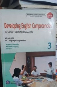 DEVELOPING ENGLIH COMPETENCIES for senior high school SMA/MA Grade XII  of language Program