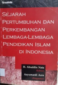 SEJARAH PERTUMBUHAN DAN PERKEMBANGAN LEMBAGA-LEMBAGA PENDIDIKAN ISLAM  DI INDONESIA