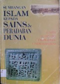 Sumbangan  ISLAM Kepada SAINS & PERADABAN DUNIA