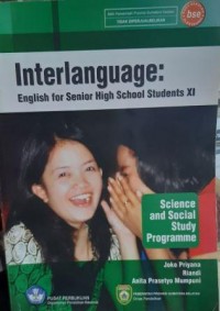INTERLANGUAGE English for Senior High School Students XI