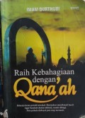 Raih Kebahagiaan Dengan Qona'ah