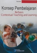 KONSEP PEMBELAJARAN BERBASIS CONTEXTUAL TEACHING AND LEARNING