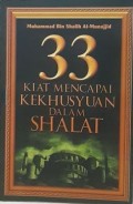 33 KIAT MENCAPAI KEKHUSYUAN DALAM SHALAT