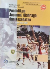 Pedidikan Jasmani Olahraga, dan Kesehatan, SMA/MA KLS X