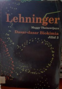 Lehninger Maggy Thenawijaya, Dasar Dsar Biokimia jld 3