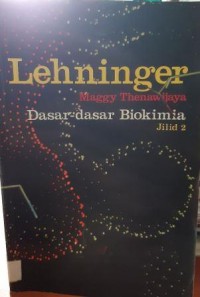 Lehninger Maggy Thenawijaya, Dasar Dasar Biokimia Jld 2