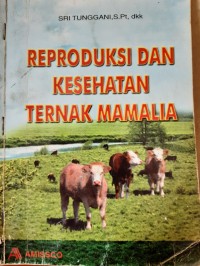 Produksi dan Kesehatan Ternak Mamalia
