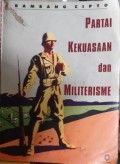 PARTAI KEKUASAAN DAN MILITERISME