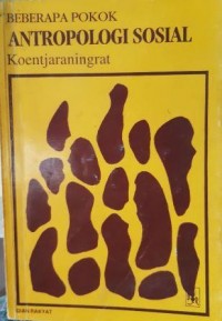 BEBERAPA POKOK ANTROPOLOGI SOSIAL