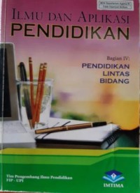 ILMU DAN APLIKASI PENDIDIKAN Bag IV PENDIDIKAN LINTAS BIDANG