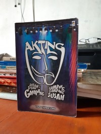 AKTING SUSAH SUSAH GAMPANG GAMPANG GAMPANG SUSAH