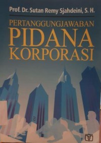 PERTANGGUNGJAWABAN PIDANA KORPORASI