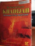 The Sechret of Success KHODIJAH Membangun Prinsip Meraih Karier