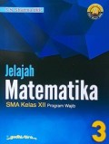 JELAJAH MATEMATIKA SMA KELAS XII PROGRAM WAJIB 3